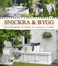 Snickra & bygg från förvaringslåda och utedusch till cykelskjul och trädäck