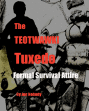 The TEOTWAWKI Tuxedo: Formal Survival Attire