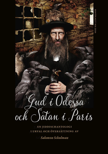 Gud I Odessa Och Satan I Paris - En Jiddischantologi