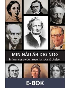 MIN NÅD ÄR DIG NOG - influenser av den rosenianska väckelsen, E-bok