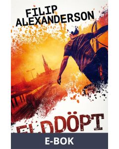 Elddöpt, E-bok