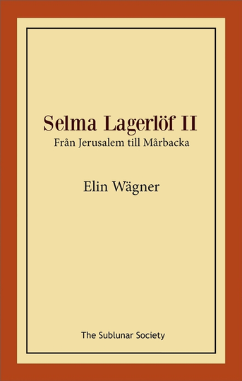 Selma Lagerlöf Ii - Från Jerusalem Till Mårbacka