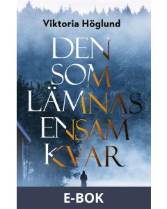 Den som lämnas ensam kvar, E-bok