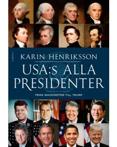 USA:s alla presidenter : från Washington till Trump