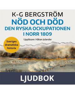 Nöd och död. Den ryska ockupationen i norr 1809, Ljudbok
