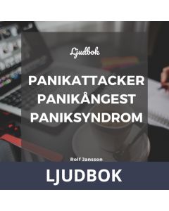 Panikattacker. Panikångest. Paniksyndrom., Ljudbok