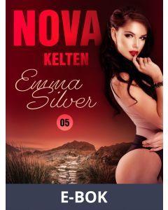Nova 5: Kelten - erotisk novell, E-bok