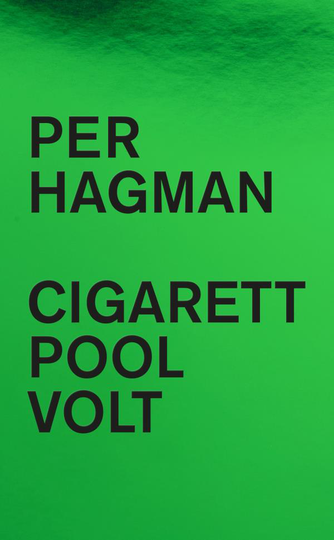 Cigarett ; Pool ; Volt