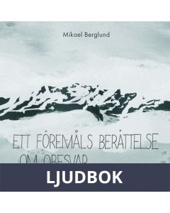 Ett föremåls berättelse om obesvar, Ljudbok