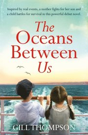 Oceans Between Us: A gripping and heartwrenching novel of a mother's search for her lost child after WW2