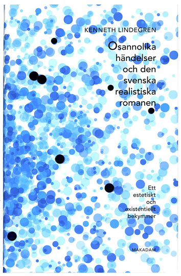 Osannolika Händelser Och Den Svenska Realistiska Romanen
