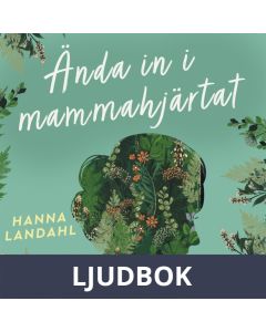 Ända in i mammahjärtat , Ljudbok
