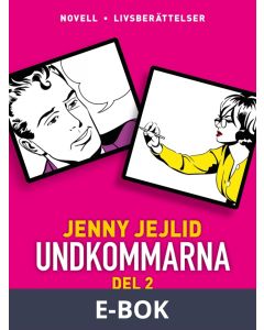 Undkommarna. Del 2, E-bok