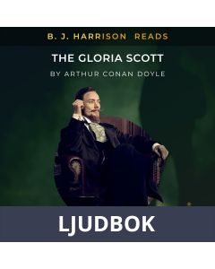 B. J. Harrison Reads The Gloria Scott, Ljudbok