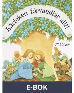Kärleken förvandlar allt, E-bok
