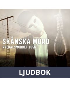 Skånska mord - Ryedalsmordet 1656, Ljudbok