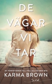 De vägar vi tar