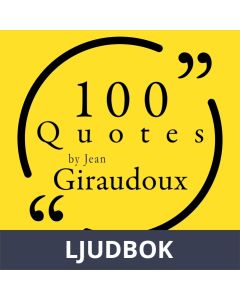 100 Quotes by Jean Giraudoux, Ljudbok