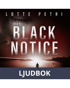 Black notice: Osa 4, Ljudbok