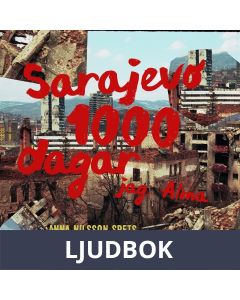 Sarajevo 1000 dagar - jag Alma, Ljudbok