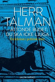 Herr Talman - åttonde budet: du ska icke ljuga : en lektion i politisk satir