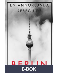 BERLIN EN ANNORLUNDA RESEGUIDE (PDF), E-bok