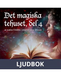 Det magiska tehuset, del 4, Ljudbok
