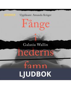 Fånge i hederns famn : berättelser av hedersförtryckta kvinnor, Ljudbok