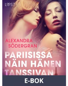 Pariisissa näin hänen tanssivan - eroottinen novelli, E-bok