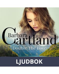 Double The Love (Barbara Cartland s Pink Collection 126), Ljudbok