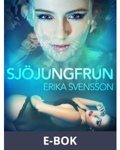 Sjöjungfrun - erotisk novell, E-bok