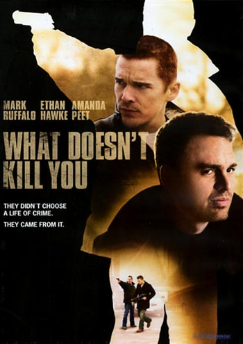 What doesn't kill you