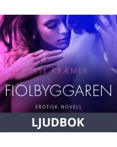 Fiolbyggaren - erotisk novell, Ljudbok