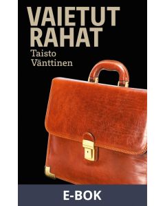 Vaietut rahat, E-bok