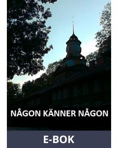 NÅGON KÄNNER NÅGON, E-bok