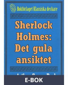 Sherlock Holmes: Äventyret med det gula ansiktet - Återutgivning av tidningsföljetong från 1893, E-bok