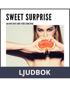 Sweet surprise - and other erotic short stories from Cupido, Ljudbok