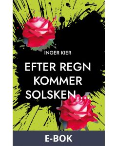 EFTER REGN KOMMER SOLSKEN...., E-bok