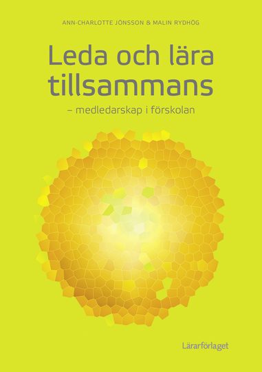 Leda Och Lära Tillsammans- Medledarskap I Förskolan