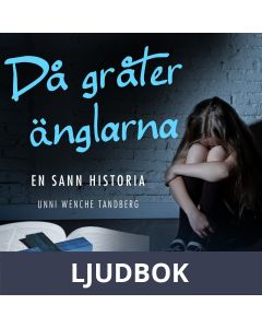 Då gråter änglarna: En sann historia, Ljudbok