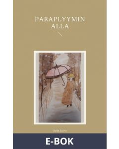 Paraplyymin alla, E-bok