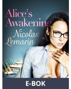 Alice s Awakening - erotic short story, E-bok