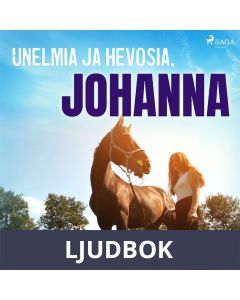 Unelmia ja hevosia, Johanna, Ljudbok
