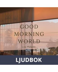Good morning world, Ljudbok