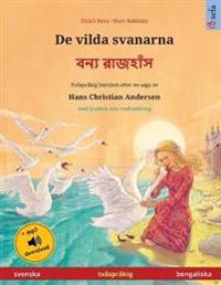 De vilda svanarna - বন্য রাজহাঁস (svenska - bengaliska)