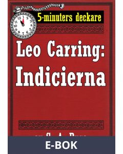 5-minuters deckare. Leo Carring: Indicierna. Detektivberättelse. Återutgivning av text från 1929, E-bok