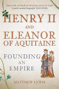 Henry II and Eleanor of Aquitaine