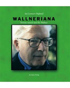 Wallneriana : tretton samtal med Bo Wallner