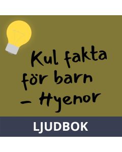 Kul fakta för barn: Hyenor, Ljudbok