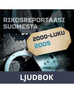 Rikosreportaasi Suomesta 2005, Ljudbok